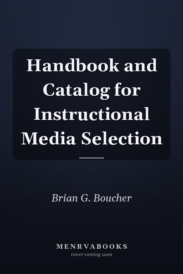 Handbook and Catalog for Instructional Media Selection