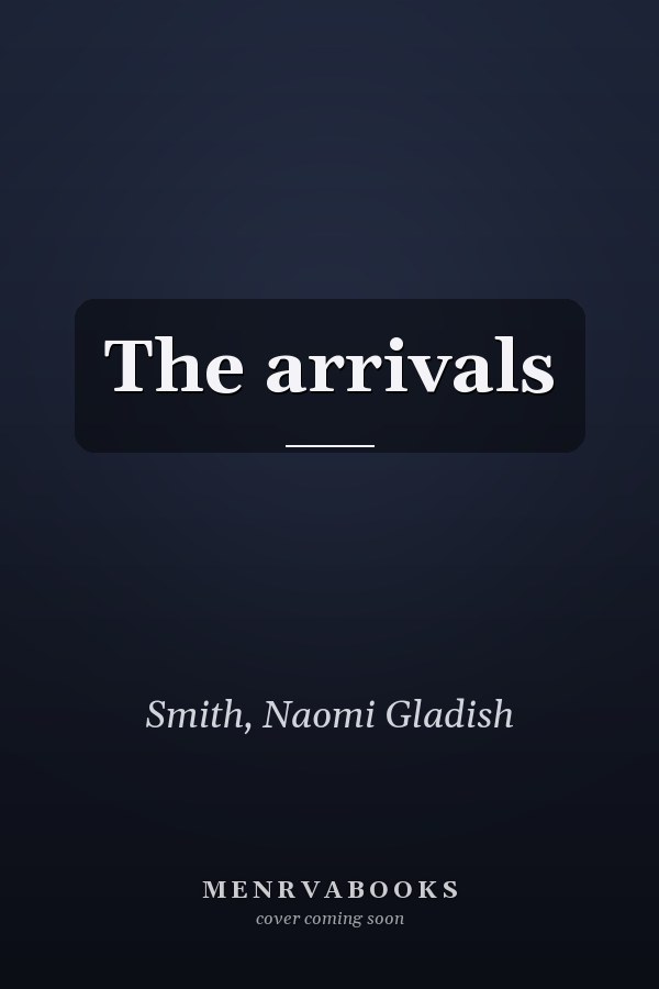 The arrivals