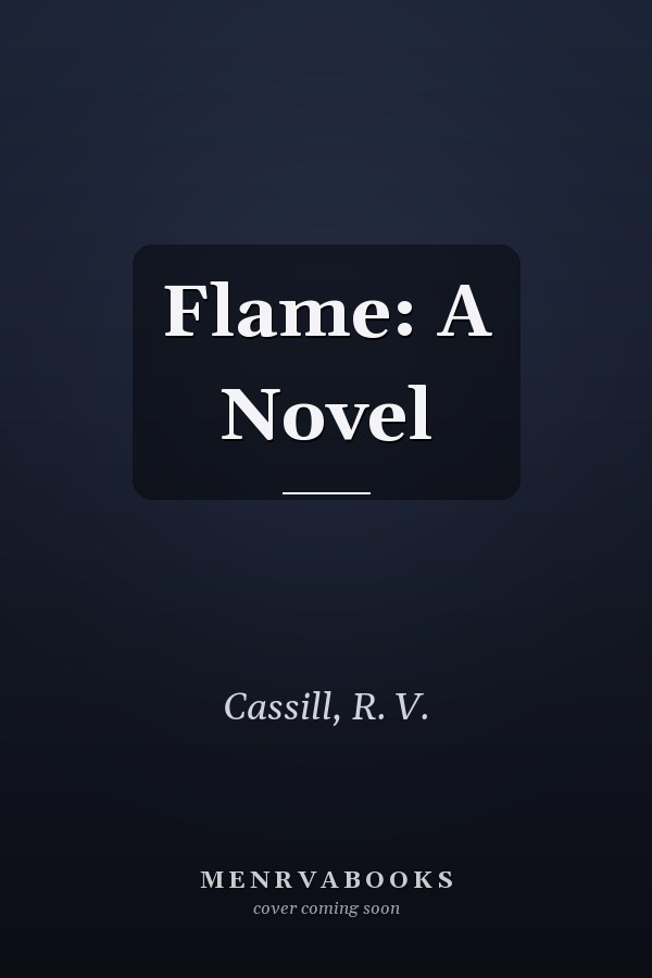Flame: A Novel