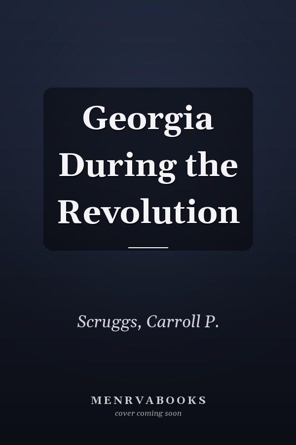 Georgia During the Revolution