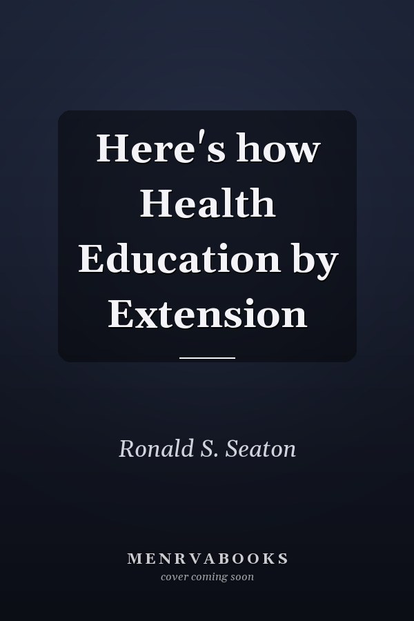 Here's how Health Education by Extension