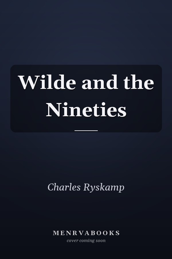 Wilde and the Nineties