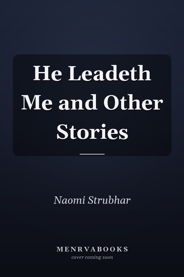 He Leadeth Me and Other Stories