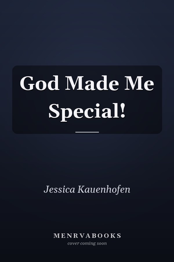 God Made Me Special!