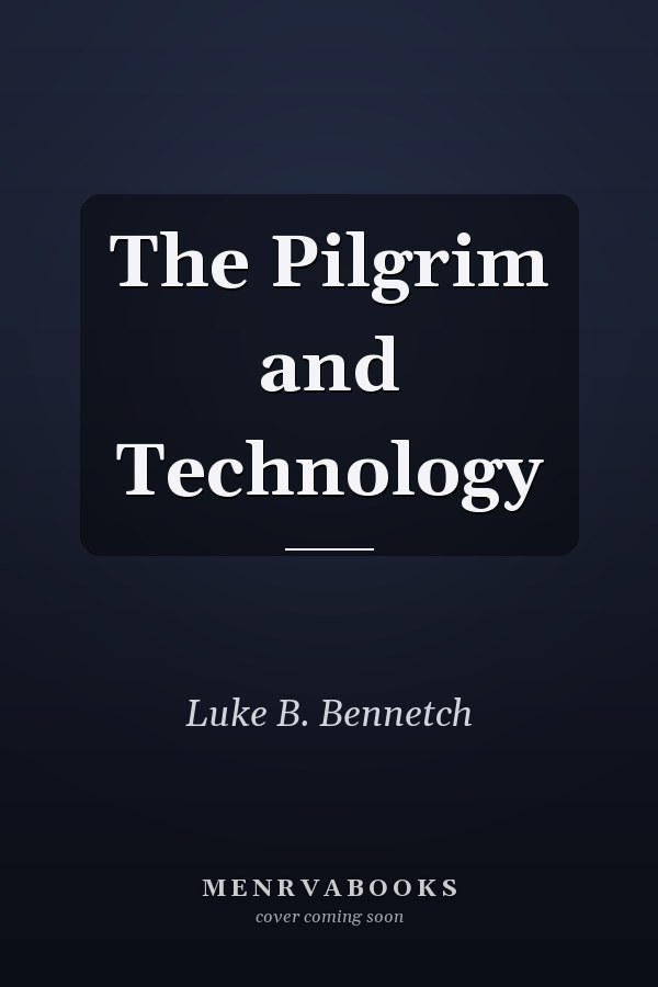 The Pilgrim and Technology