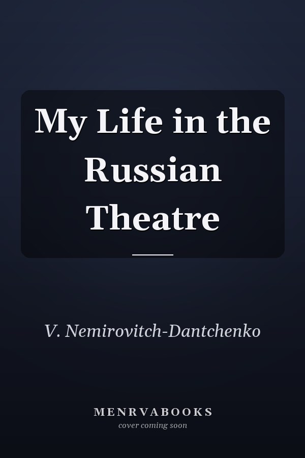 My Life in the Russian Theatre