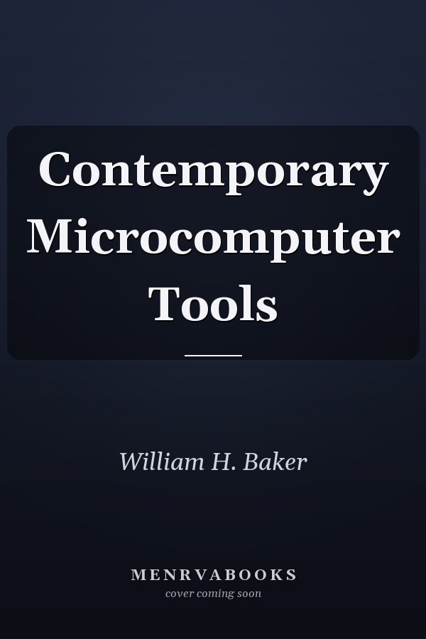 Contemporary Microcomputer Tools