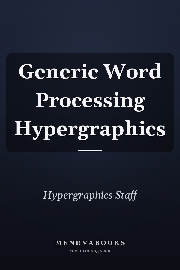 Generic Word Processing Hypergraphics