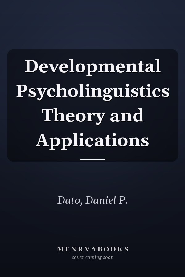 Developmental Psycholinguistics Theory and Applications