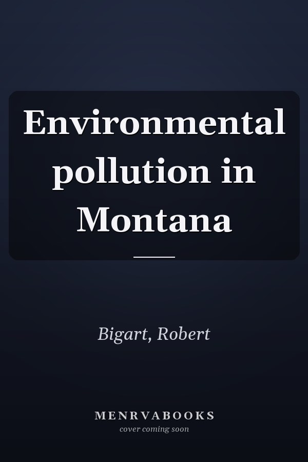 Environmental pollution in Montana