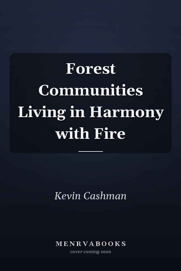 Forest Communities Living in Harmony with Fire