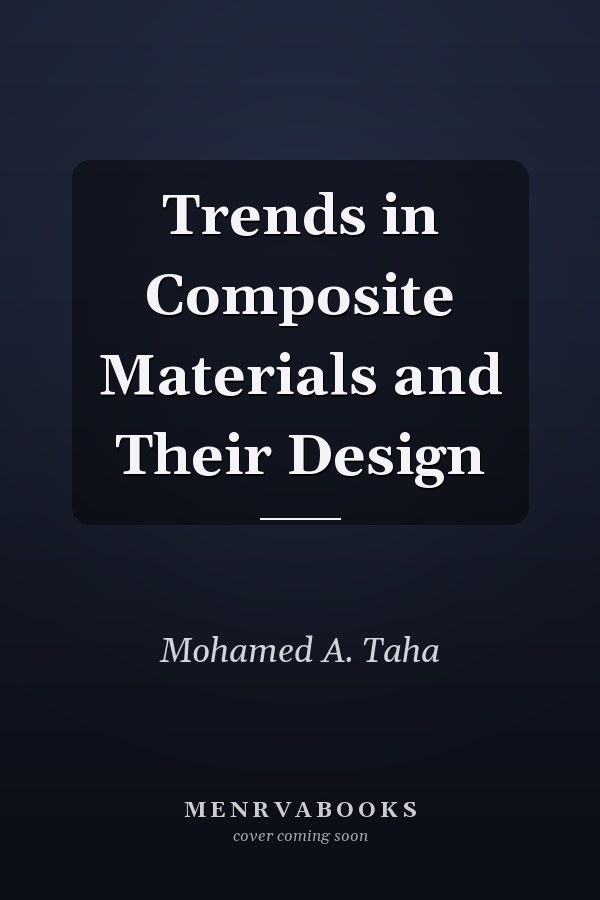 Trends in Composite Materials and Their Design
