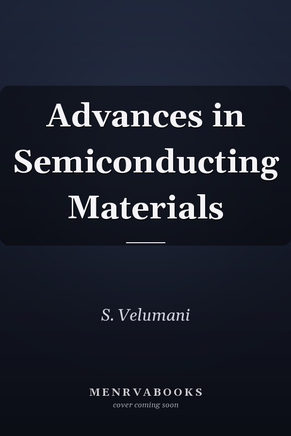 Advances in Semiconducting Materials