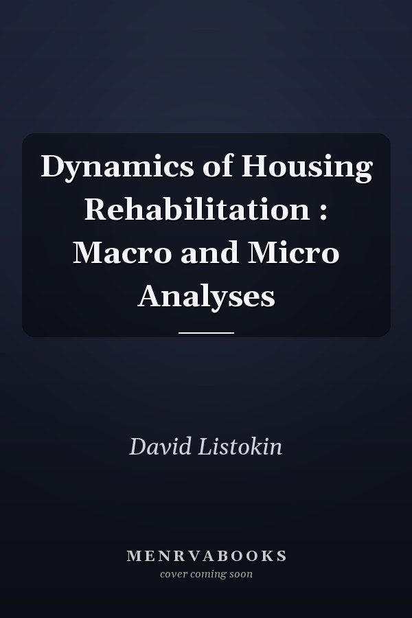 Dynamics of Housing Rehabilitation : Macro and Micro Analyses