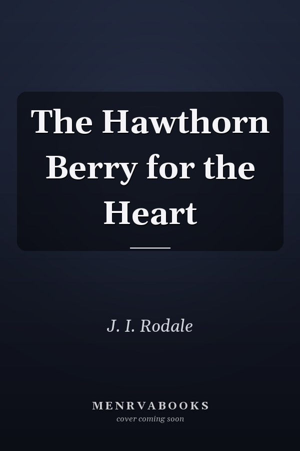 The Hawthorn Berry for the Heart