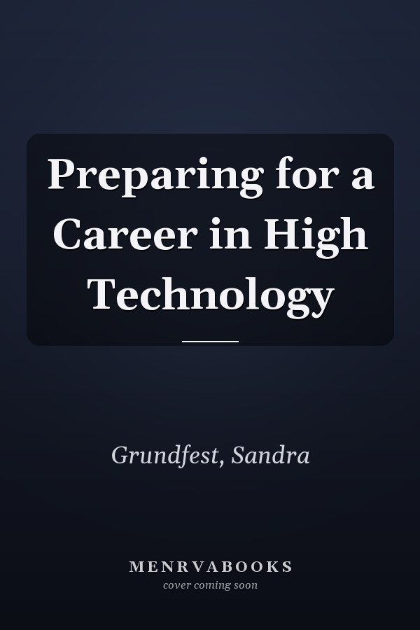 Preparing for a Career in High Technology