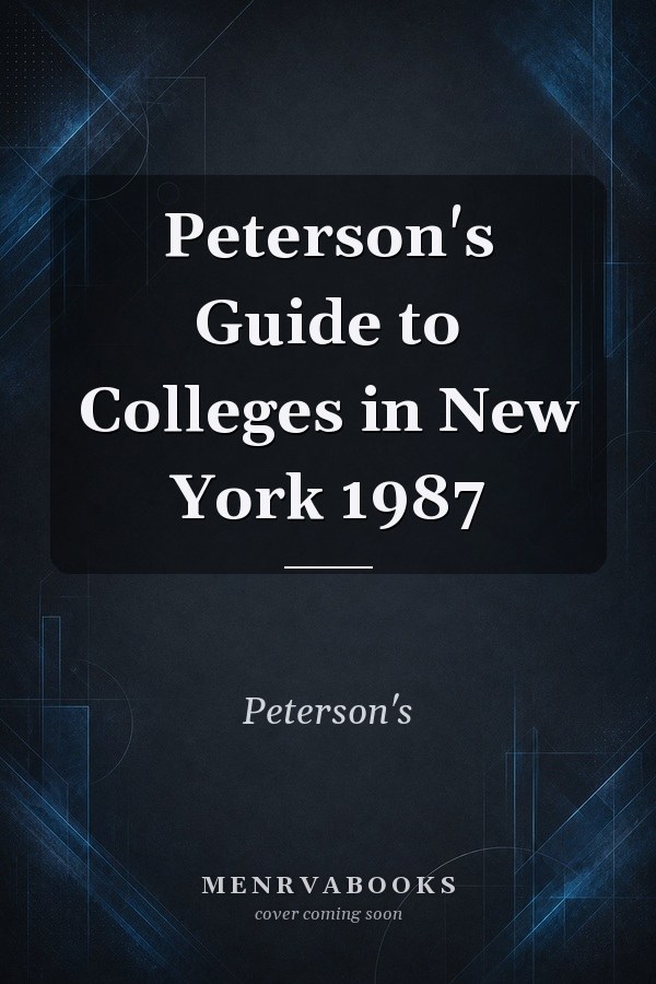 Peterson's Guide to Colleges in New York 1987