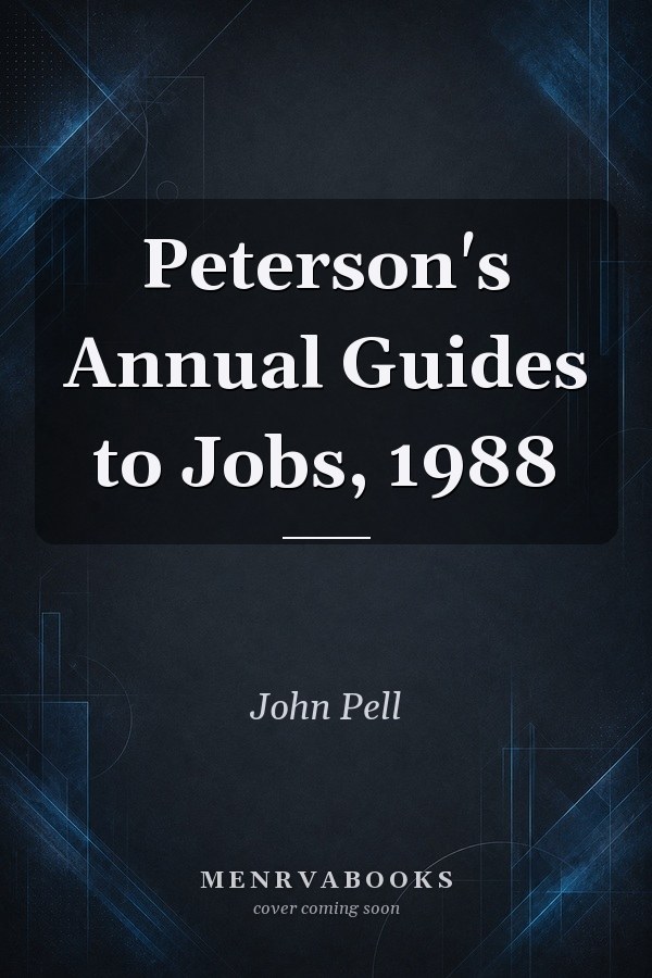 Peterson's Annual Guides to Jobs, 1988
