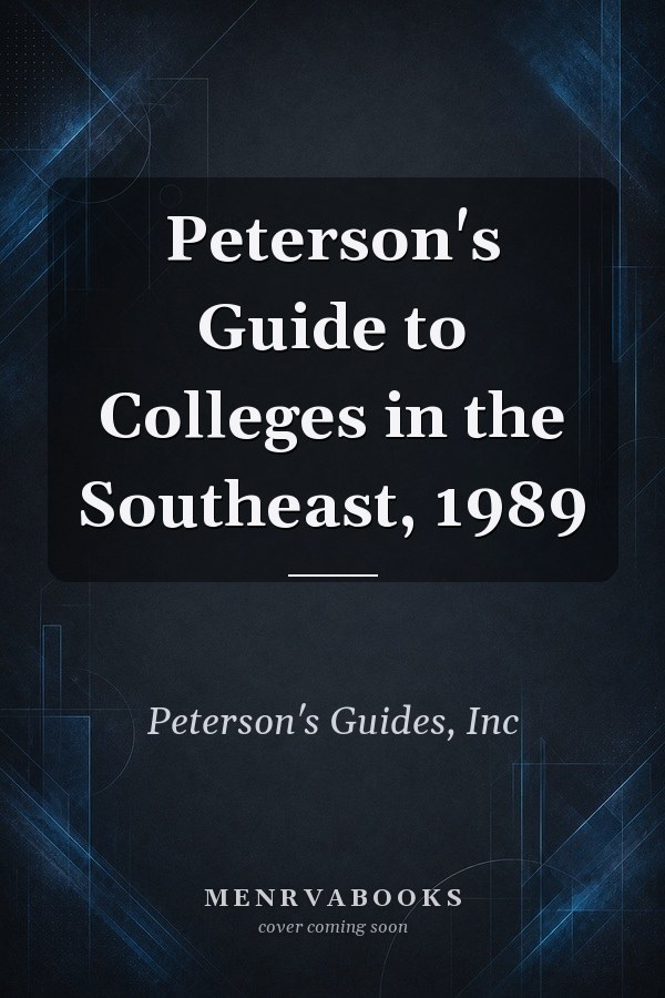 Peterson's Guide to Colleges in the Southeast, 1989