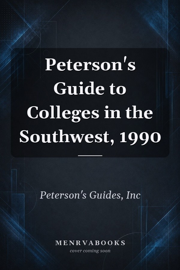 Peterson's Guide to Colleges in the Southwest, 1990