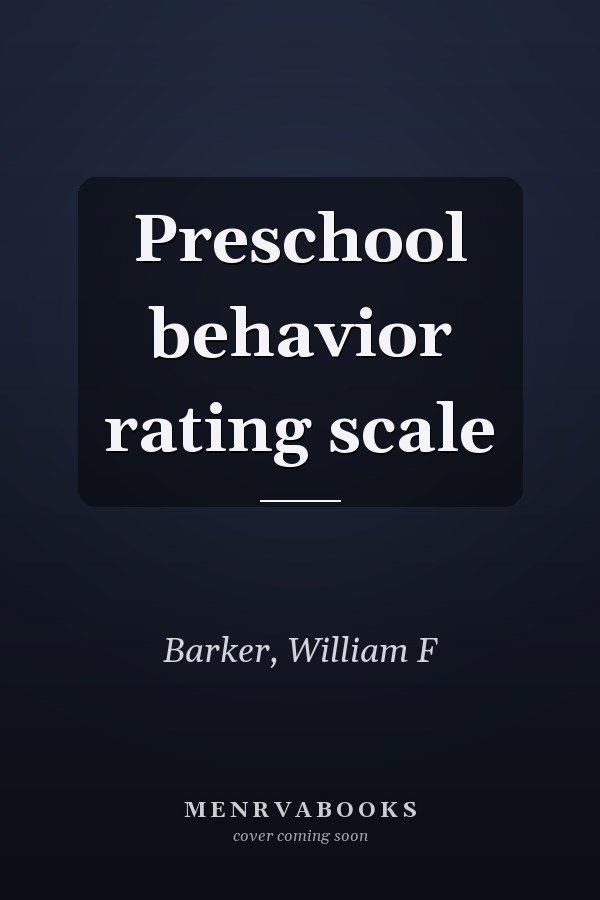 Preschool behavior rating scale