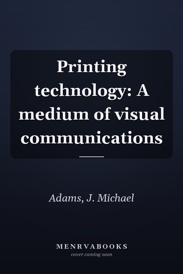 Printing technology: A medium of visual communications