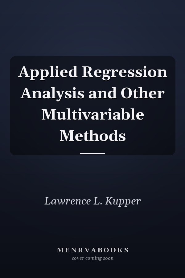 Applied Regression Analysis and Other Multivariable Methods