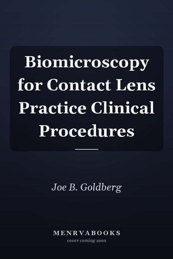 Biomicroscopy for Contact Lens Practice Clinical Procedures