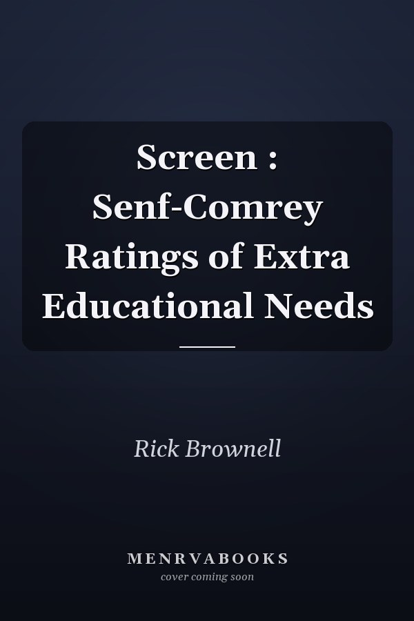 Screen : Senf-Comrey Ratings of Extra Educational Needs