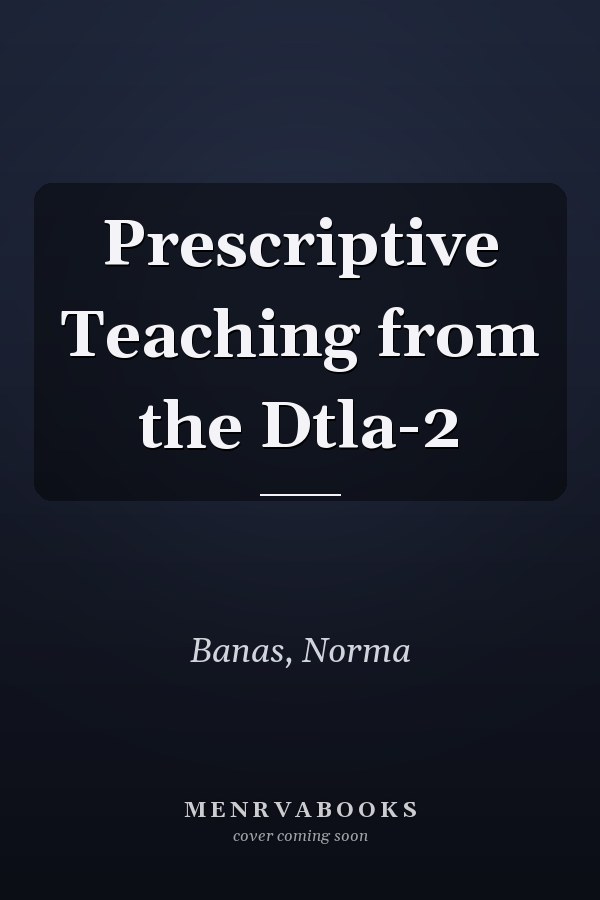 Prescriptive Teaching from the Dtla-2