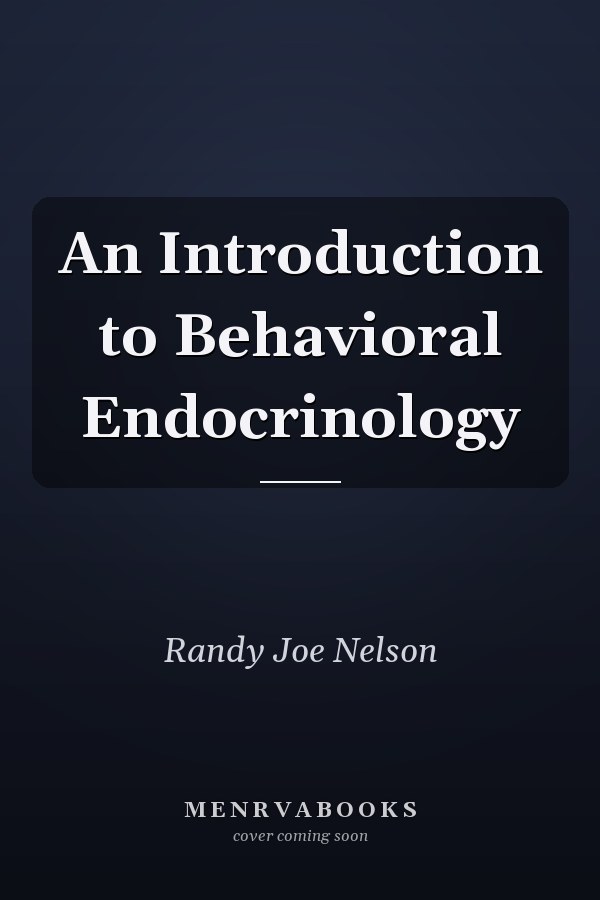An Introduction to Behavioral Endocrinology