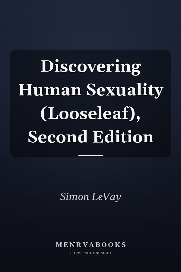 Discovering Human Sexuality (Looseleaf), Second Edition