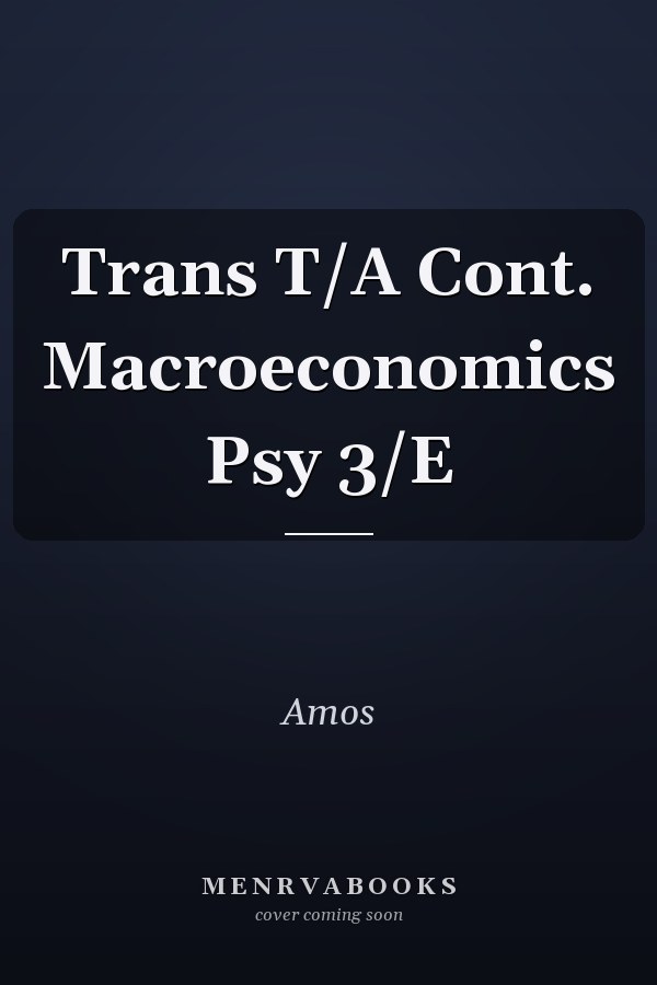 Trans T/A Cont. Macroeconomics Psy 3/E