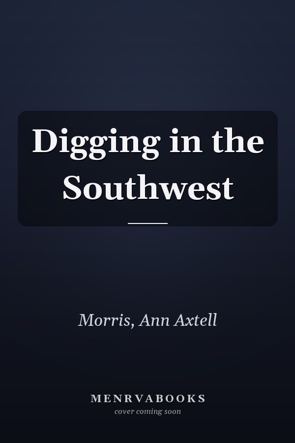 Digging in the Southwest