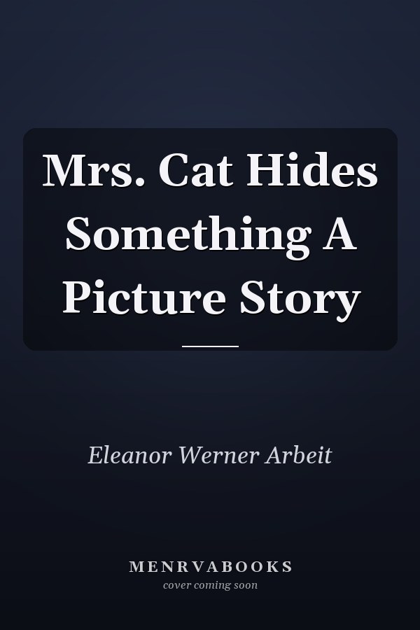 Mrs. Cat Hides Something A Picture Story