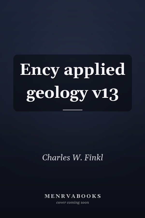 Ency applied geology v13