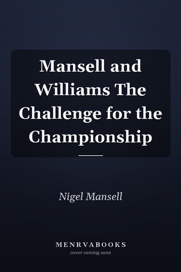 Mansell and Williams The Challenge for the Championship