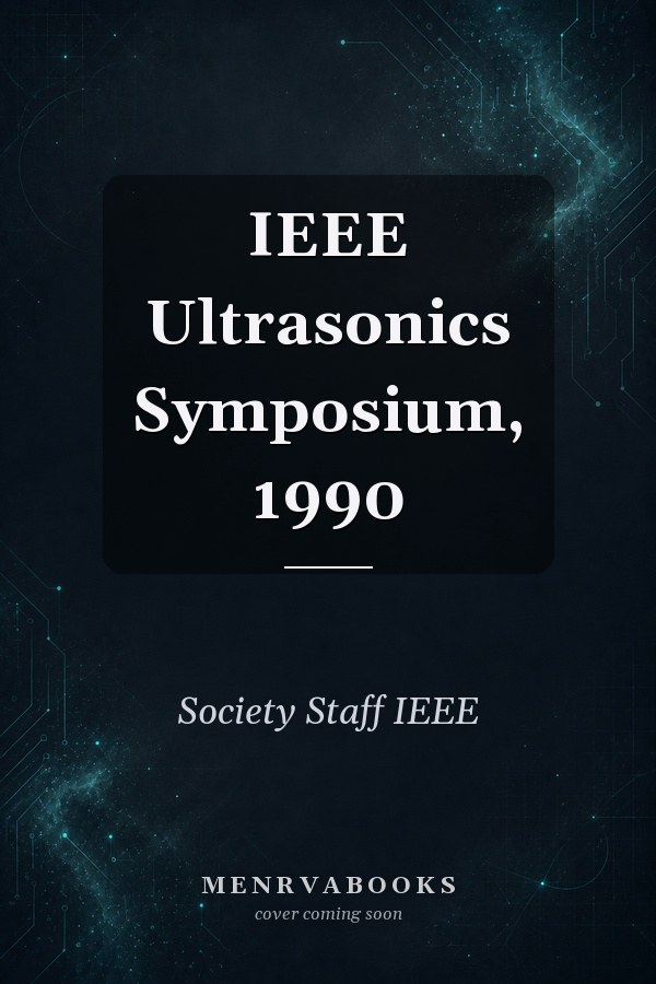 IEEE Ultrasonics Symposium, 1990