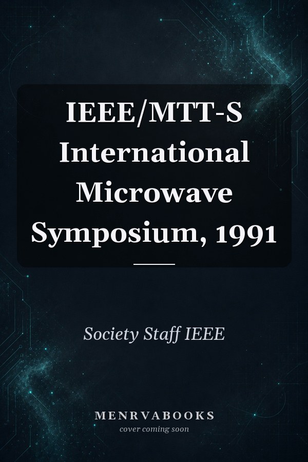 IEEE/MTT-S International Microwave Symposium, 1991