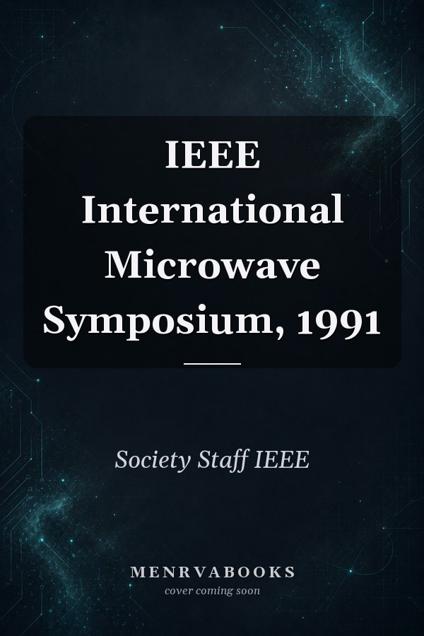 IEEE International Microwave Symposium, 1991