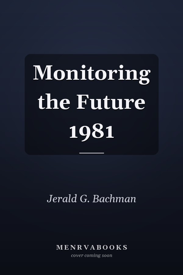 Monitoring the Future 1981