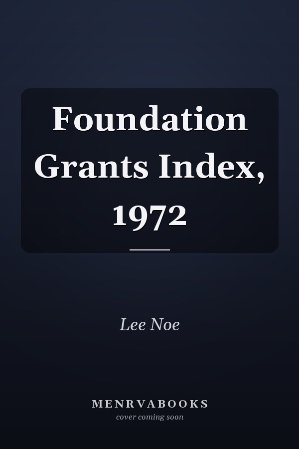 Foundation Grants Index, 1972