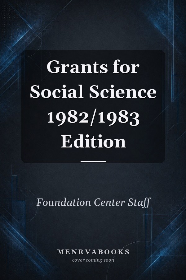 Grants for Social Science 1982/1983 Edition