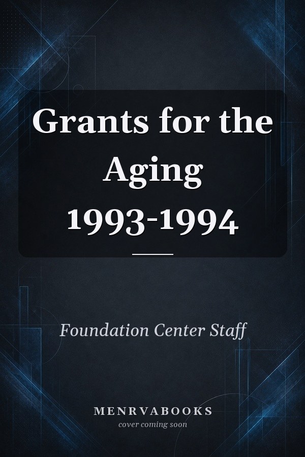 Grants for the Aging 1993-1994