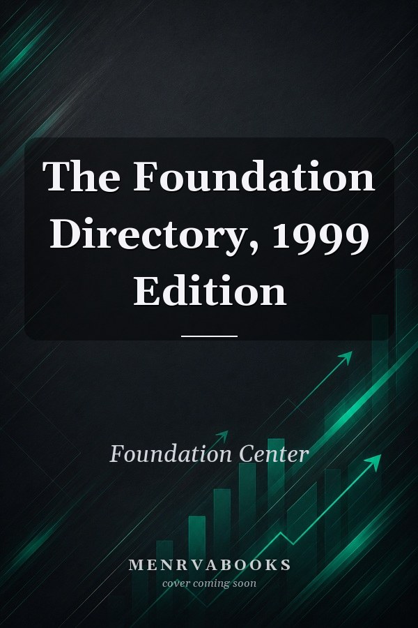 The Foundation Directory, 1999 Edition