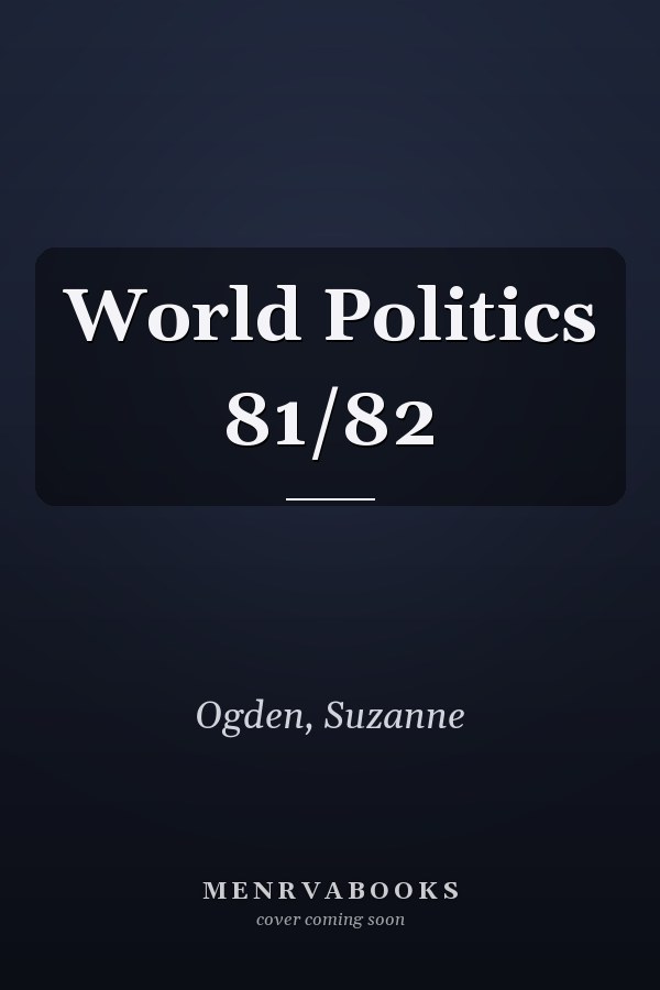 World Politics 81/82