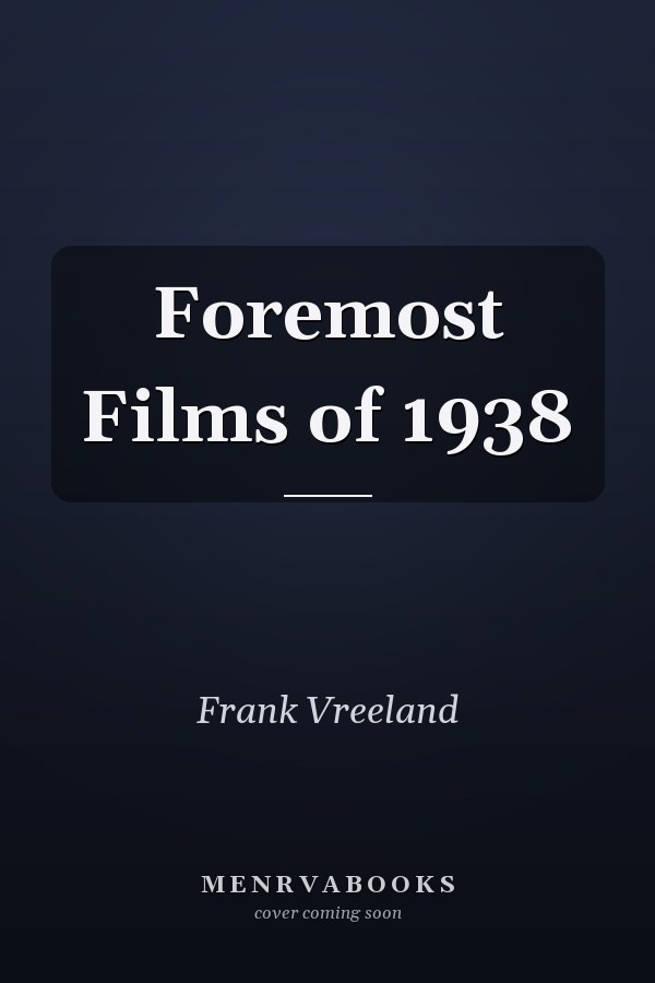Foremost Films of 1938