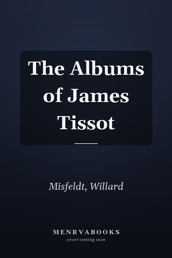 The Albums of James Tissot