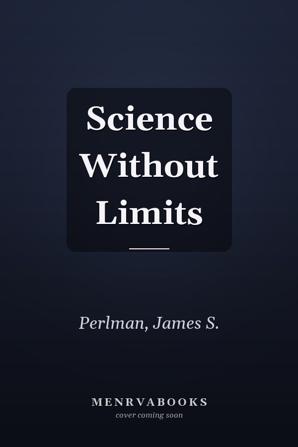 Science Without Limits