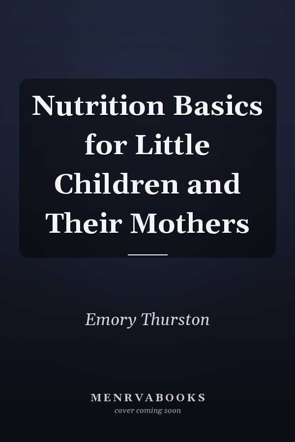 Nutrition Basics for Little Children and Their Mothers